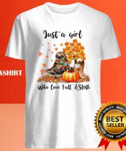 Sloths Just A Girl Who Love Fall And Sloths T shirt 4