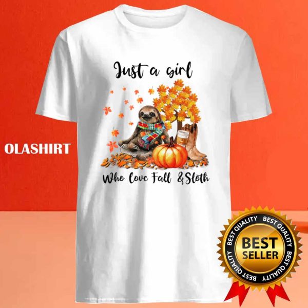 Sloths Just A Girl Who Love Fall And Sloths T-shirt