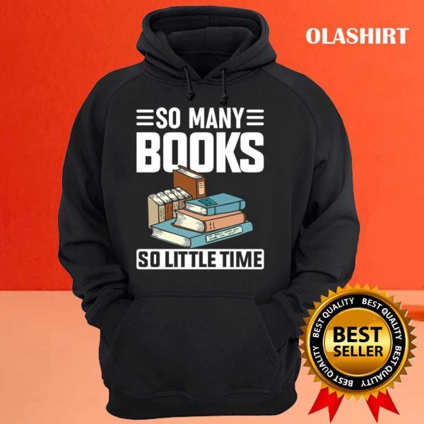 So Many Books Reading Lover Shirt