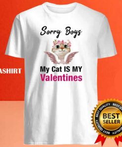 Sorry Boys My Cat Is My Valentines Shirt Trending Shirt 4