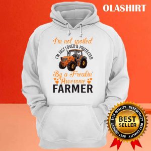 Spoiled Just Loved And Protected By A Farmer Shirt 3