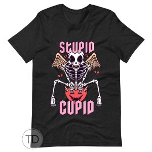 Stupid Cupid – Funny Valentine’s Day Shirt