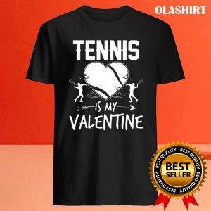 Tennis Is My Valentine Funny Valentines Day Shirt 4