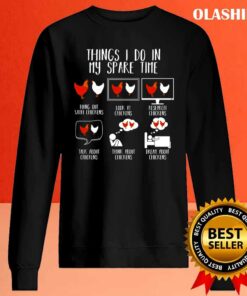 Things I Do In My Spare Time Chicken Hen Lover T shirt 2