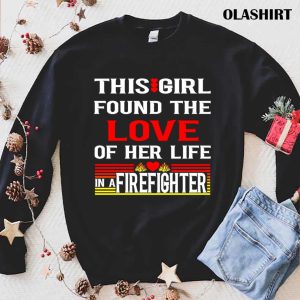 This Girl Found The Love Of Her Life In A Firefighter Shirt