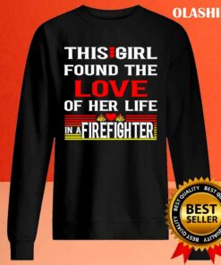 This Girl Found The Love Of Her Life In A Firefighter Shirt 2