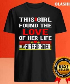 This Girl Found The Love Of Her Life In A Firefighter Shirt 4
