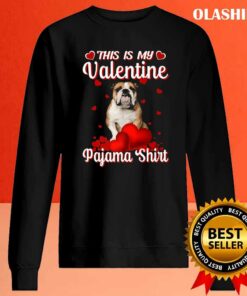 This Is My Valentine Pajama English Bulldog Dog T shirt 2