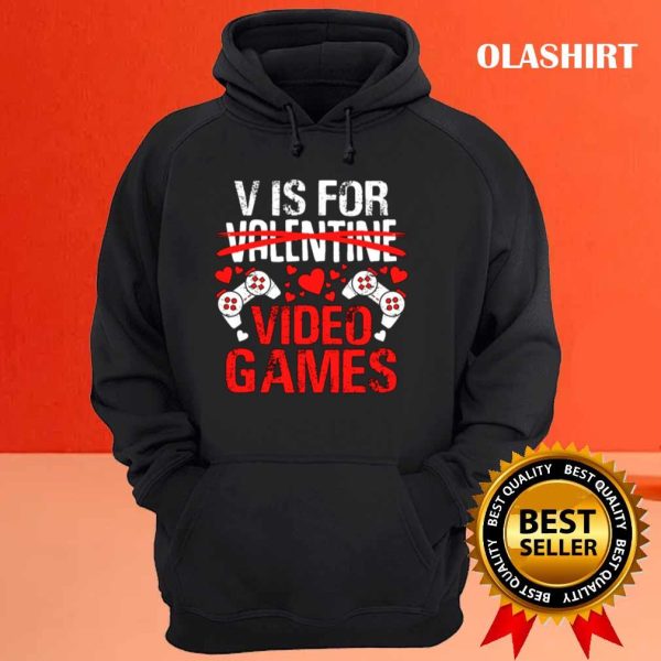 V Is For Video Games Funny Valentines Day Shirt