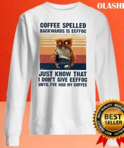Vintage Coffee Spelled Backwards Is Eeffoc Funny Gifts For Owl Lover Shirt 1 Vintage Coffee Spelled Backwards Is Eeffoc Funny Gifts For Owl Lover Shirt 2