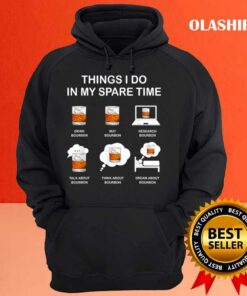 Vintage Things I Do In My Spare Time Drink Bourbon Lover T shirt 3