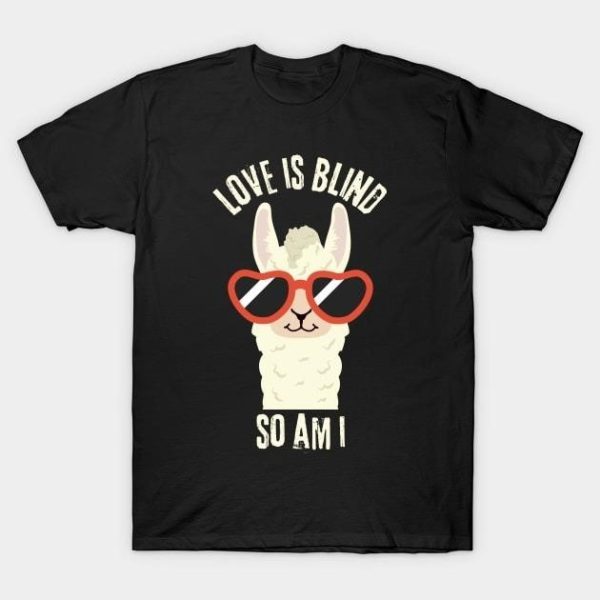 Alpaca love is blind so am I Valentine’s Day 2024 T-Shirt