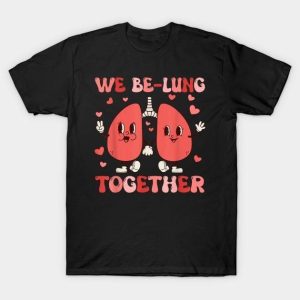 Best We be-lung together Valentine 2024 T-Shirt