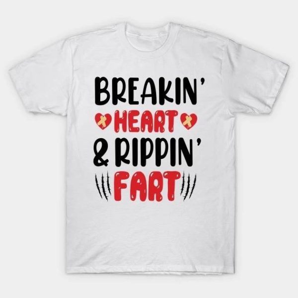 Breakin’ heart and rippin’ fart Valentines Day t-shirt