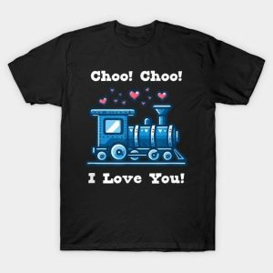 Choo choo I love you Valentine’s Day T-Shirt