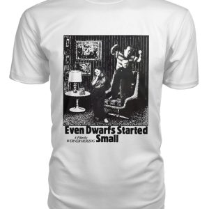 Even Dwarfs Started Small (1970) t-shirt