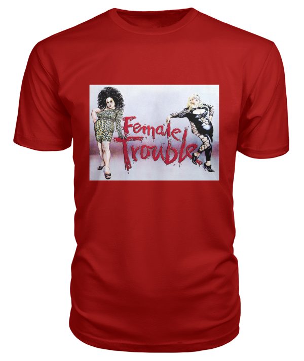 Female Trouble t-shirt