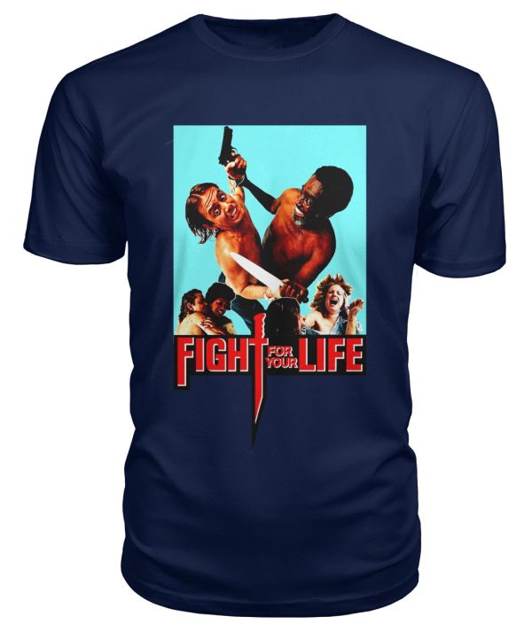 Fight for Your Life t-shirt