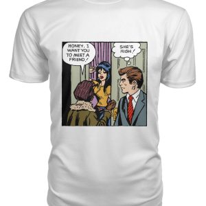 Funny vintage comic pop art she’s high shirt