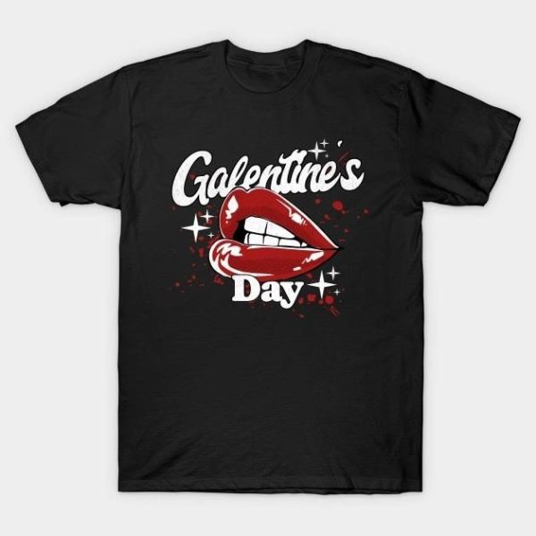 Galentine’s Day Valentine’s Day lips T-Shirt