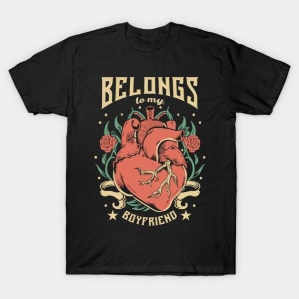 Heart belongs to my boyfriend Valentine’s Day T-Shirt