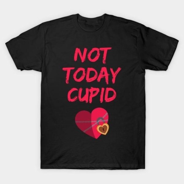 Heart not today Cupid Valentine’s Day T-Shirt