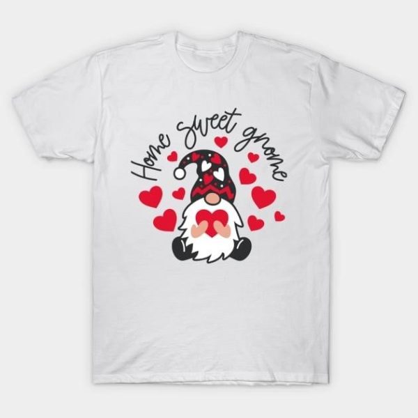 Home sweet Gnome Valentine’s Day T-Shirt