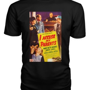 I Accuse My Parents (1944) t-shirt