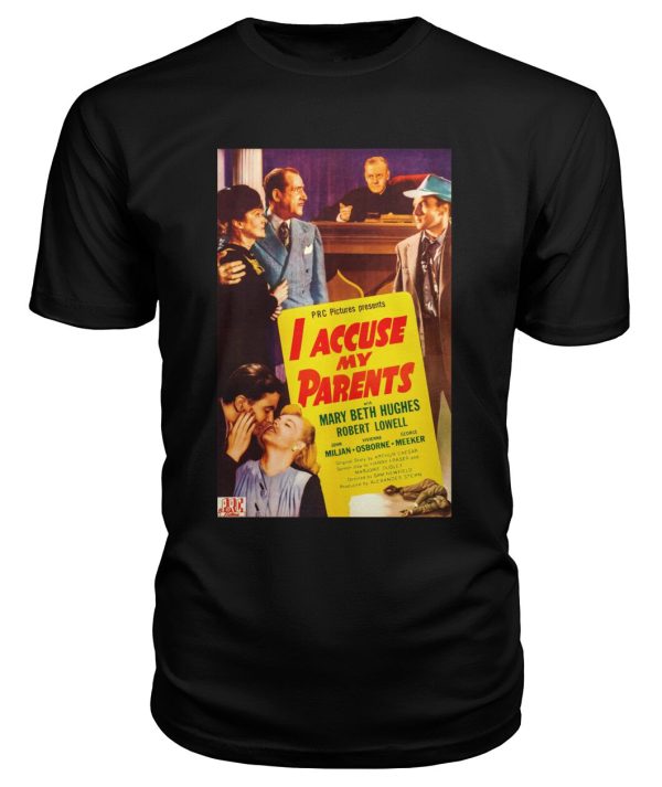I Accuse My Parents (1944) t-shirt