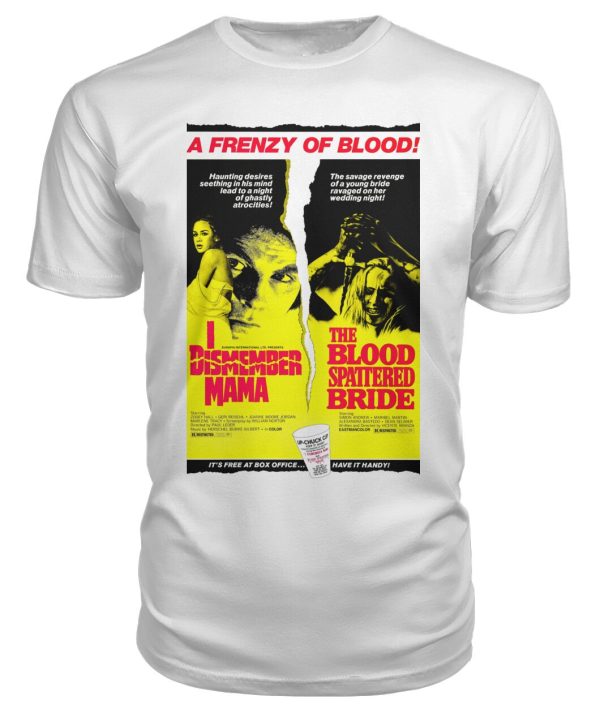I Dismember MamaThe Blood Spattered Bride (1972) double feature t-shirt