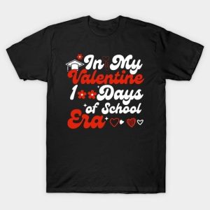 In my Valentine 100 days of school Era 2024 T-Shirt