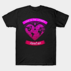 Love is the ultimate adventure Valentine 2024 T-Shirt