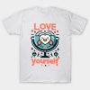 Love yourself Valentine’s Day T-Shirt