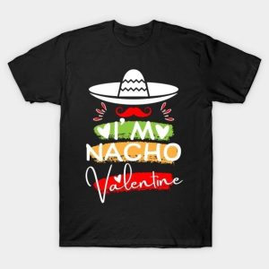 Mexico I’m Nacho Valentine 2024 T-Shirt