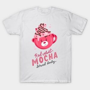 Mocha Teddy red velvet mocha served daily Valentine’s Day T-Shirt