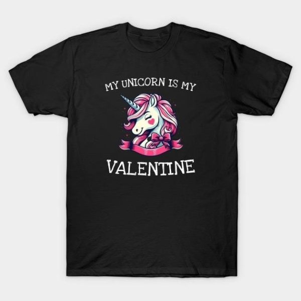 My Unicorn is my Valentine’s Day 2024 T-Shirt