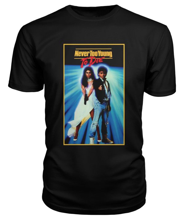 Never Too Young To Die (1986) t-shirt