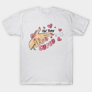 Not today Cupid pew pew hand Valentine’s Day T-Shirt