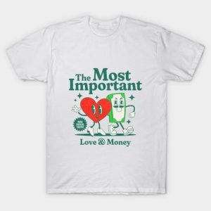 Official The most important love and money Valentine 2024 T-Shirt