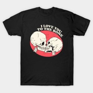 Skeletons kissing I love you to the bone Valentine’s Day T-Shirt
