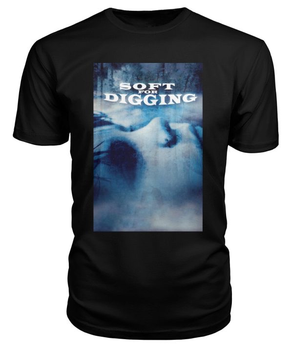 Soft for Digging (2001) t-shirt