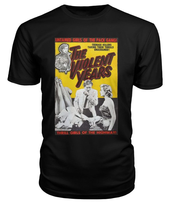 The Violent Years (1956) t-shirt