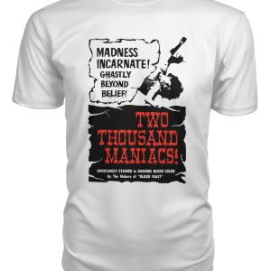 Two Thousand Maniacs t-shirt