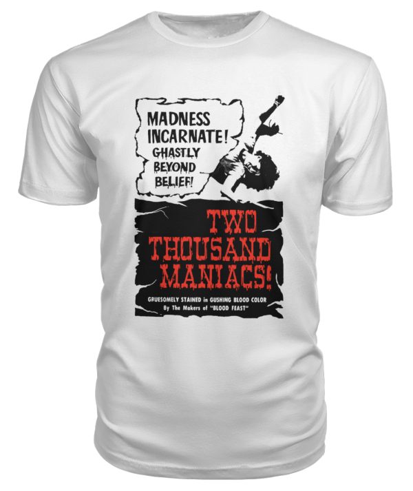 Two Thousand Maniacs t-shirt