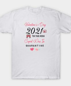 Valentines Day 2021 the year when cupid was in quarantine T shirt 1
