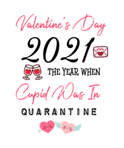 Valentine's Day 2021 the year when cupid was in quarantine T-shirt 1 Valentines Day 2021 the year when cupid was in quarantine T shirt 2