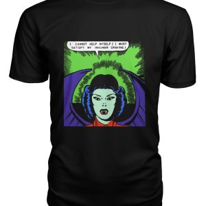 Vintage horror comic female vampire I must satisfy my inhuman craving! shirt