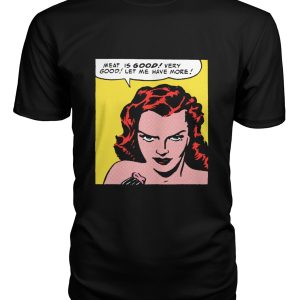 Vintage horror comic pop art design meat is good t-shirt