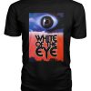 White of the Eye t-shirt