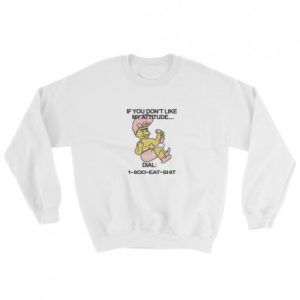 1 800 Eat Shit Troll Dol Sweatshirt